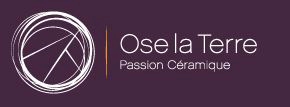 Ose le Terre - Passion Céramique